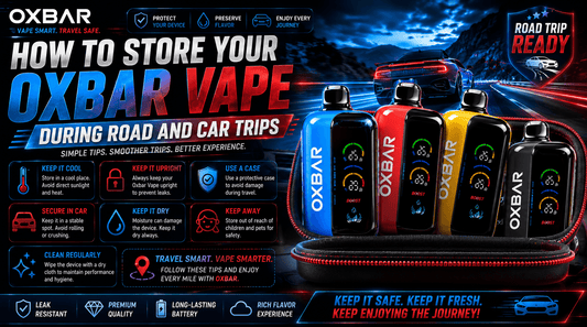 How to Store Your Oxbar Vape During Road and Car Trips