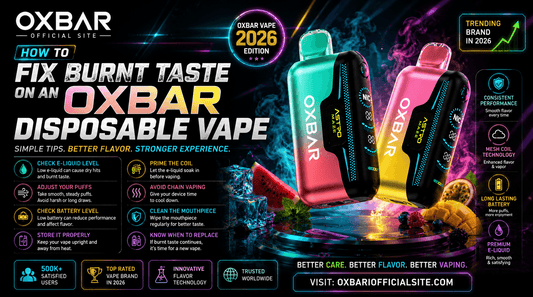 How to Fix Burnt Taste on an Oxbar Disposable Vape
