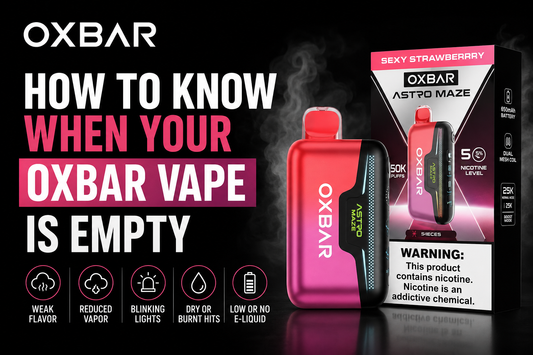 How to Know When Your Oxbar Vape Is Empty: 7 Signs to Watch